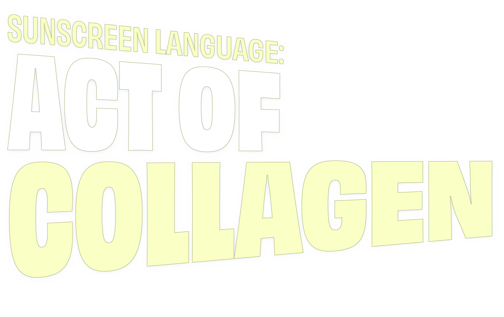 Sunscreen Language: Act of Collagen